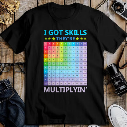 Best Teacher Shirt, Funny Teacher UnisexT-Shirt/Hoodie/Sweatshirt HLT00 - I Got Skills They're Multiplying Funny Math Teacher Students T-Shirt