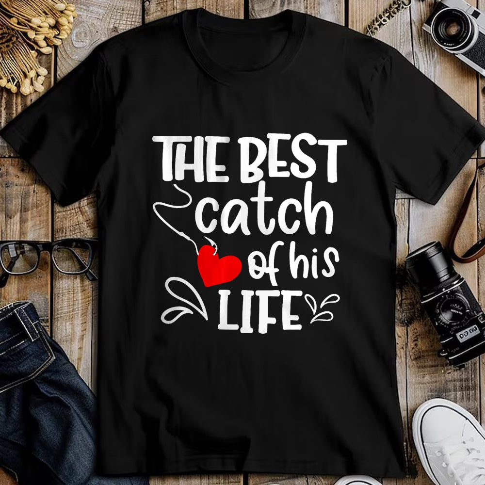 Best Wife Shirt, Wife and Husband Unisex T-Shirt/Hoodie/Sweatshirt HLT00 - Gift for wife T shirt, lucky wife   Best Catch of His Life One Lucky Fisherman Couple Matching T-Shi