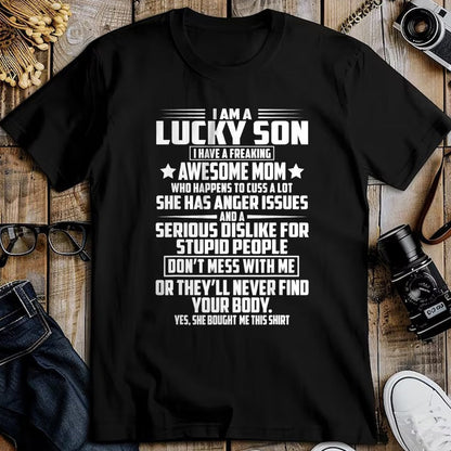 Gift for Mom Shirt, Funny Mom Unisex T-Shirt/Hoodie/Sweatshirt HLT00 - I am a lucky son i have a freaking awesome mom T-Shirt