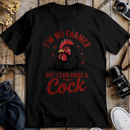 Best Farmer Life Shirt, Funny Farmer UnisexT-Shirt/Hoodie/Sweatshirt HLT00 - Funny I'm no Farmer but i can Raise a Cock, Farm Animal tee T-Shirt