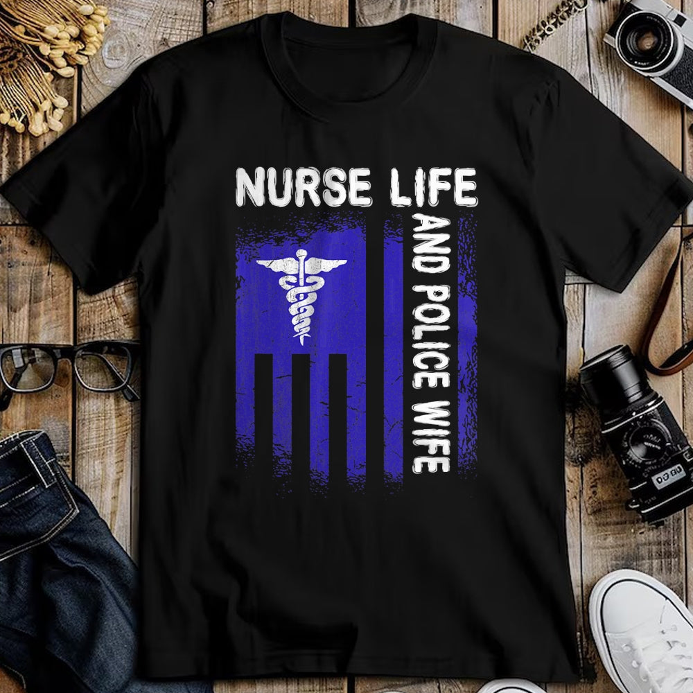 Funny Nurse Shirt, Nurse Unisex T-Shirt/Hoodie/Sweatshirt HLT00 - Nurse Life And Police Wife Flag American For Nurse & Police T-Shirt
