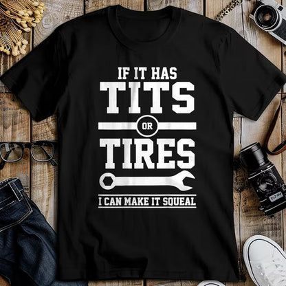 Best Mechanic Life Shirt, Funny Mechanic UnisexT-Shirt/Hoodie/Sweatshirt HLT00 - If It Has Tits Or Tires I Can Make It Squeal Mechanic (Back) T-Shirt