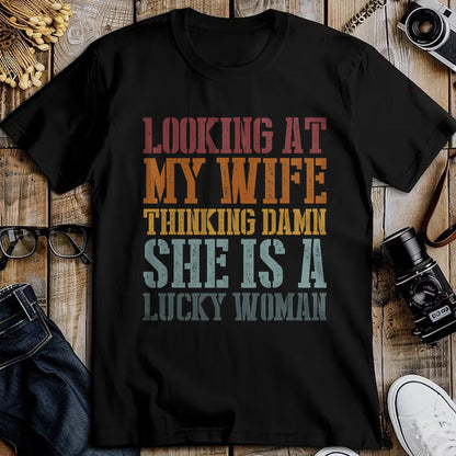 Best Wife Shirt, Wife and Husband Unisex T-Shirt/Hoodie/Sweatshirt HLT00 - Gift for wife T shirt, lucky wife   Funny Looking At My Wife I Think Damn She Is A Lucky Woman T-Shi (1)