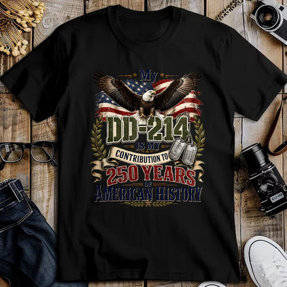 Proud Veteran Shirt, Funny Veteran UnisexT-Shirt/Hoodie/Sweatshirt HLT00 - My DD-214 is My Contribution Veteran 250 Years America T-Shirt