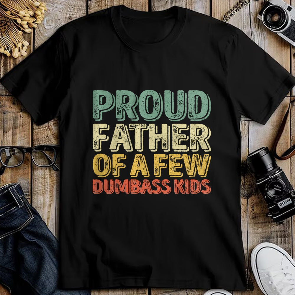 Gift for Dad Shirt, Funny Dad Unisex T-Shirt/Hoodie/Sweatshirt HLT00 – Proud Father Of A Few Dumbass Kids Shirt Christmas Gift Long Sleeve T-Shirt