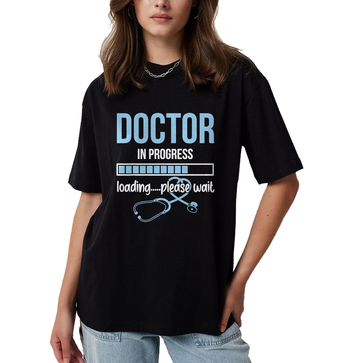 Best Doctor Shirt, Funny Doctor UnisexT-Shirt/Hoodie/Sweatshirt HLT00 - Stethoscope Doctor In Progress Loading Please Wait Medical T-Shirt