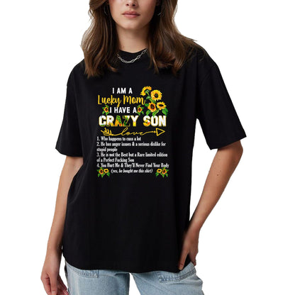 Gift for Mom Shirt, Funny Mom Unisex T-Shirt/Hoodie/Sweatshirt HLT00 - I Am A Lucky Mom I Have A Crazy Son Mother_s Day T-Shirt