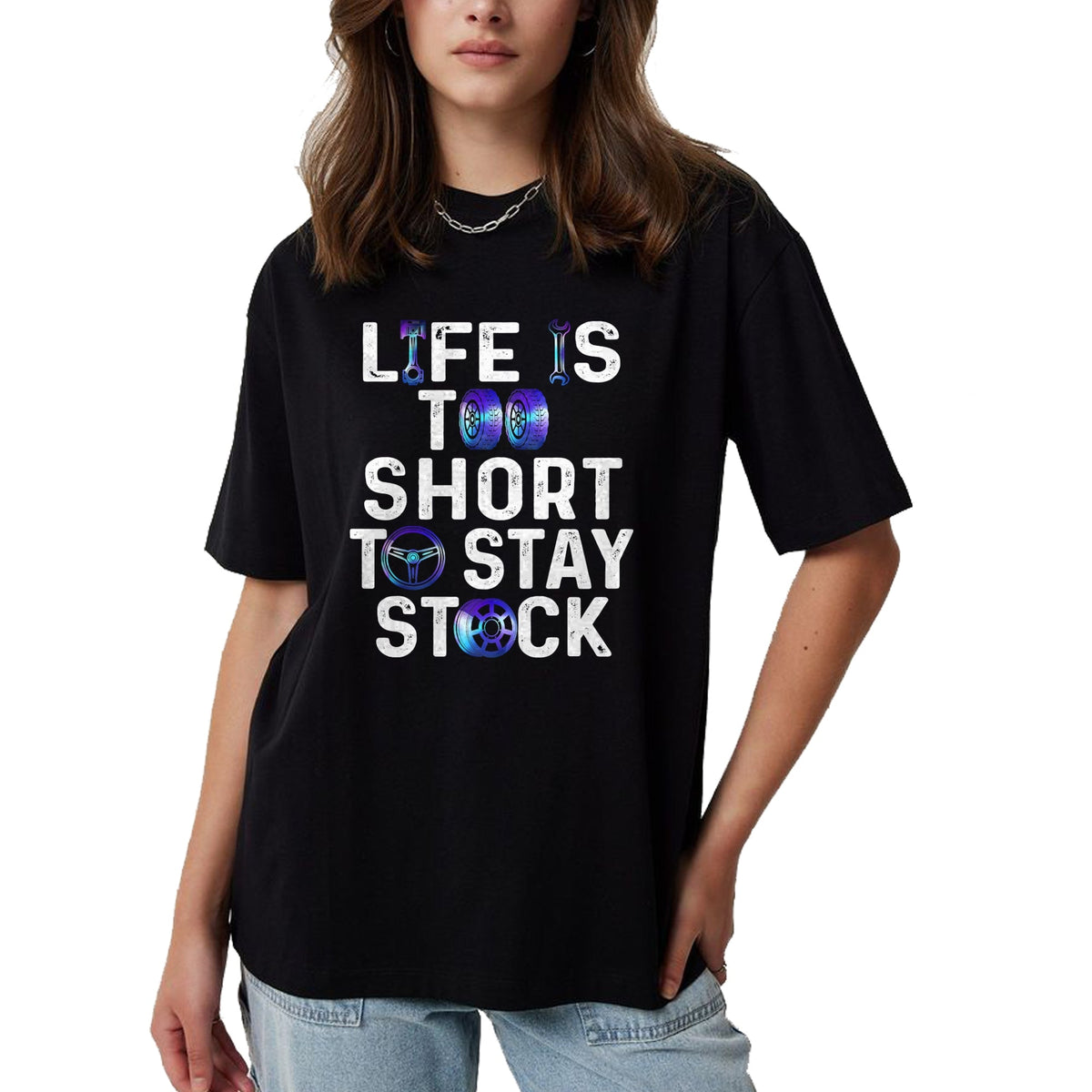Best Wife Shirt, Wife and Husband Unisex T-Shirt/Hoodie/Sweatshirt HLT00 - Life Is Too Short To Stay Stock Awesome Design For Car Guys T-Shirt
