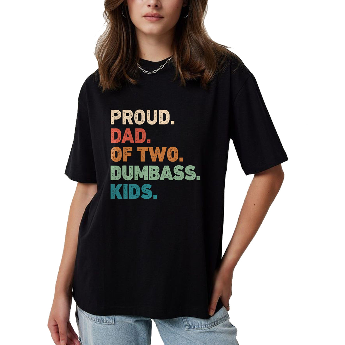 Gift for Dad Shirt, Funny Dad Unisex T-Shirt/Hoodie/Sweatshirt HLT00 – Proud Dad of two dumbass kids Funny Fathers day T-Shirt