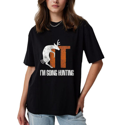 Funny Hunting Shirt, Gift For Hunting Lover Unisex T-Shirt/Hoodie/Sweatshirt HLT00 - Deer Fuck It I Am Going Hunting T-Shirt