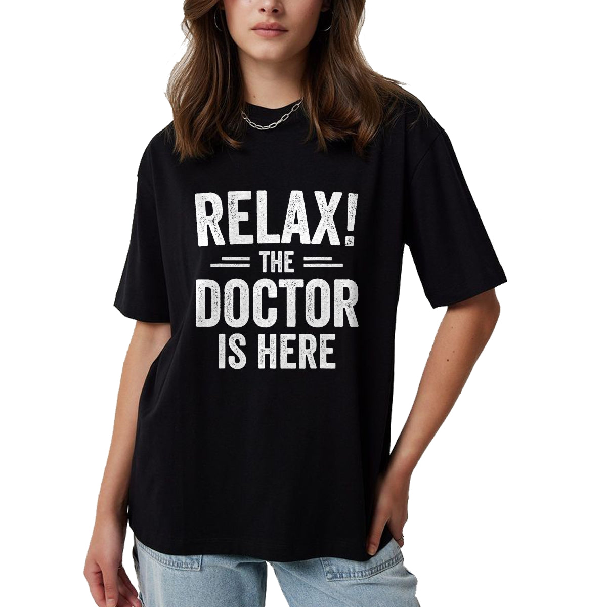 Best Doctor Shirt, Funny Doctor UnisexT-Shirt/Hoodie/Sweatshirt HLT00 - Relax The Doctor is Here T-Shirt