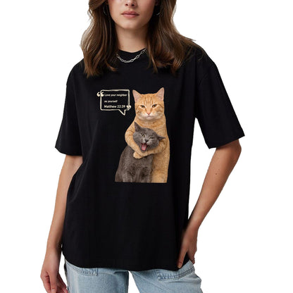 Cat Love Shirt, Funny Cat Lover Gift UnisexT-Shirt/Hoodie/Sweatshirt HLT00 - Love Your Neighbor As Yourself Funny Cat Meme Christian T-Shirt