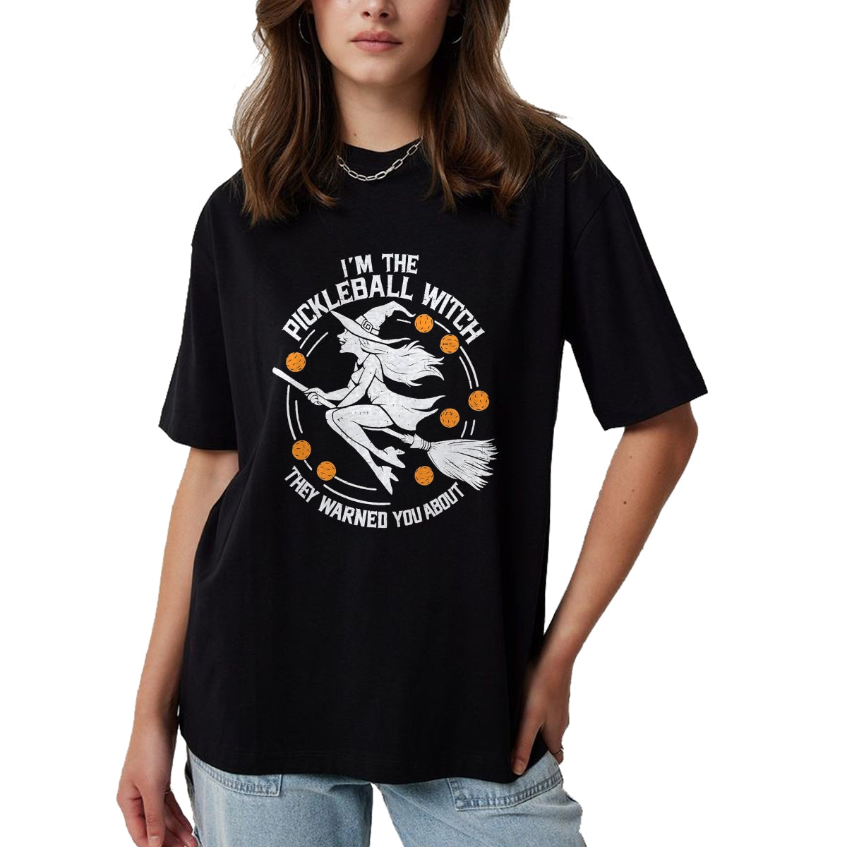 Funny Pickleball Shirt, Pickleball Lover Unisex T-Shirt/Hoodie/Sweatshirt HLT00 - Funny Halloween Costume I'm The Pickleball Witch Women T-Shirt