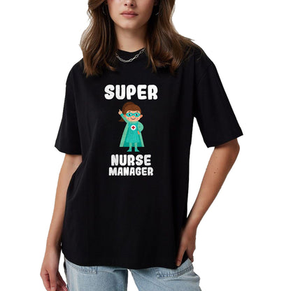 Funny Nurse Shirt, Nurse Unisex T-Shirt/Hoodie/Sweatshirt HLT00 - Super Nurse Manager Funny Cute Women Nurses Shirt T-Shirt