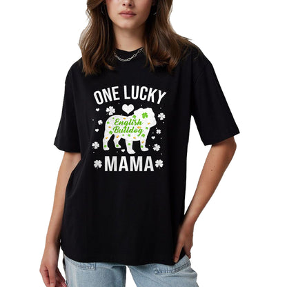 Gift for Mom Shirt, Funny Mom Unisex T-Shirt/Hoodie/Sweatshirt HLT00 - One Lucky Mama Dog Mom English Bulldog St Patricks Day T-Shirt