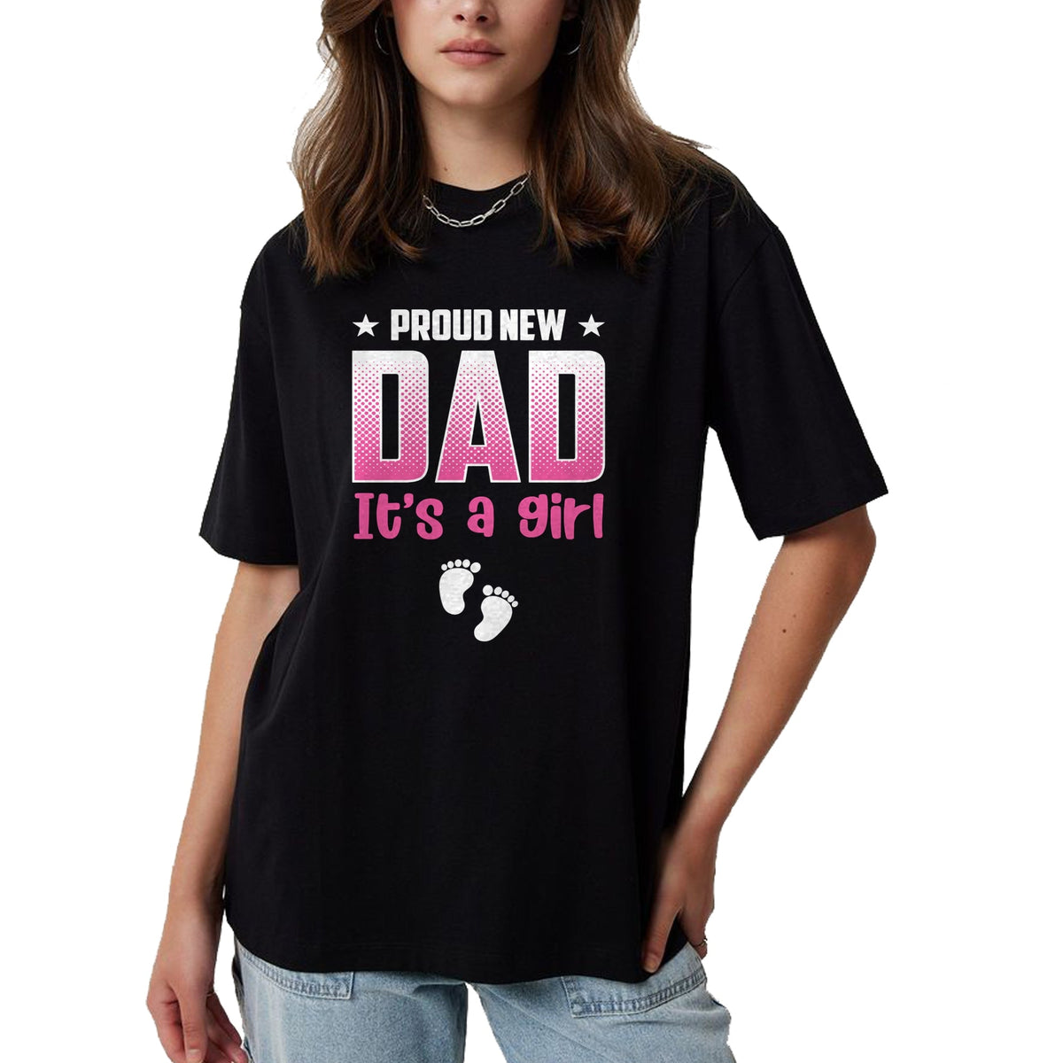 Gift for Dad Shirt, Funny Dad Unisex T-Shirt/Hoodie/Sweatshirt HLT00 – Proud New Dad Its A Girl Baby Gender Reveal Pink Fathers Day Long Sleeve T-Shirt