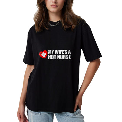Funny Nurse Shirt, Nurse Unisex T-Shirt/Hoodie/Sweatshirt HLT00 - My Wife Is A Hot Nurse T-Shirt