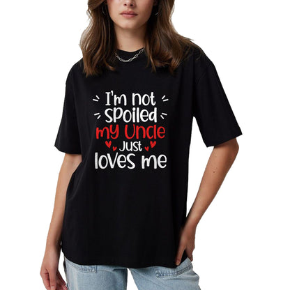Best Wife Shirt, Wife and Husband Unisex T-Shirt/Hoodie/Sweatshirt HLT00 - I'm Not Spoiled My Uncle Loves Me Funny Kids Best Friend T-Shirt (1)