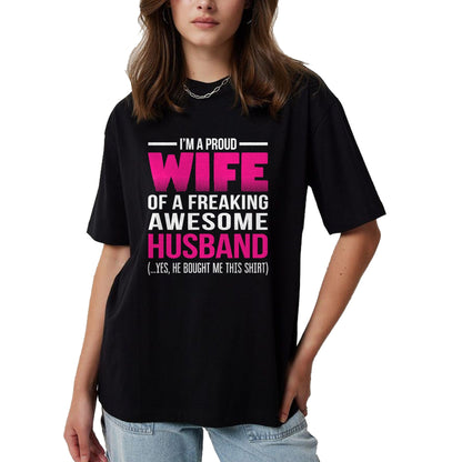 Best Wife Shirt, Wife and Husband Unisex T-Shirt/Hoodie/Sweatshirt HLT00 - Proud Wife of a Freaking Awesome Husband Funny Wife T Shirt
