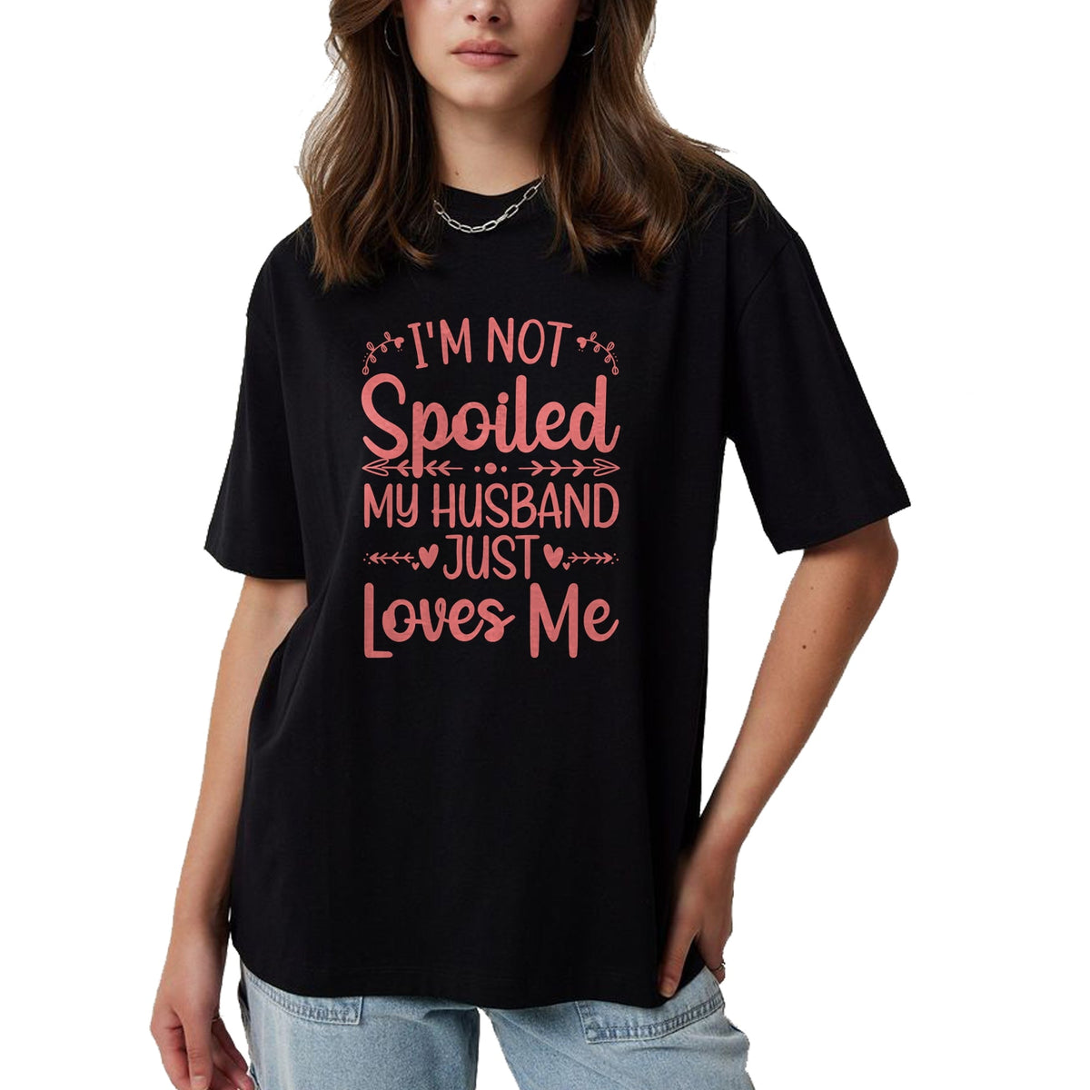 Best Wife Shirt, Wife and Husband Unisex T-Shirt/Hoodie/Sweatshirt HLT00 - Gift for wife T shirt, spoiled wife   Funny Spoiled Wife Art For Women Girls Husband Spoiled Wife Pu