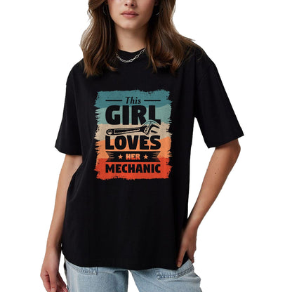 Best Mechanic Life Shirt, Funny Mechanic UnisexT-Shirt/Hoodie/Sweatshirt HLT00 - This Girl Loves Her Mechanic Girlfriend Wife Mechanics T-Shirt
