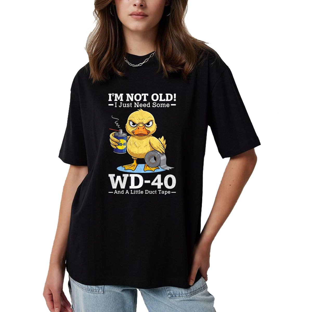 Best Mechanic Life Shirt, Funny Mechanic UnisexT-Shirt/Hoodie/Sweatshirt HLT00 - I’m Not Old! I Just Need Some WD-40 and A Little Duct Tape T-Shirt