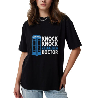 Best Doctor Shirt, Funny Doctor UnisexT-Shirt/Hoodie/Sweatshirt HLT00 - Hilarious Humor Knock Knock Doctor Funny Knock Who_s There T-Shirt