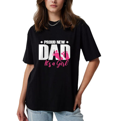 Gift for Dad Shirt, Funny Dad Unisex T-Shirt/Hoodie/Sweatshirt HLT00 – Mens Proud New Dad It_s A Girl T-Shirt