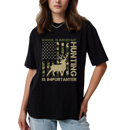 Funny Hunting Shirt, Gift For Hunting Lover Unisex T-Shirt/Hoodie/Sweatshirt HLT00 - School is important but HUNTING is Importanter Deer Hunting T-Shirt (1)