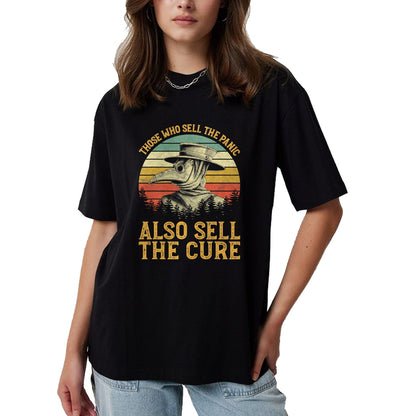 Best Doctor Shirt, Funny Doctor UnisexT-Shirt/Hoodie/Sweatshirt HLT00 - Those Who Sell The Panic Also Sell The Cure Anti Government T-Shirt