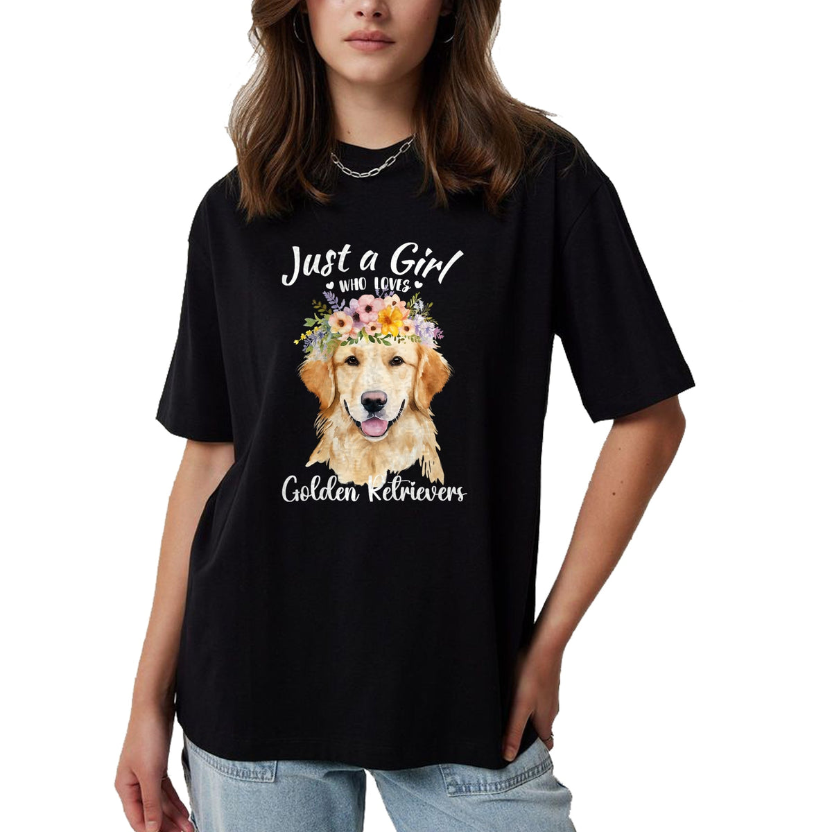 Dog Love Shirt, Dog Lover Gift T-Shirt/Hoodie/Sweatshirt HLT00 - Just a Girl Who Loves Golden Retrievers Girls Who Love Dogs T-Shirt