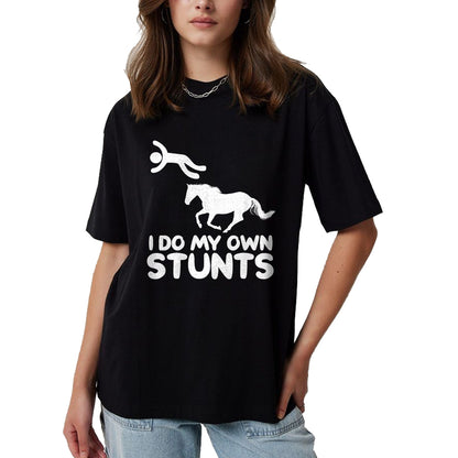 Best Horse Lover Shirt , Funny Horse UnisexT-Shirt/Hoodie/Sweatshirt HLT00 - I Do My Own Stunts Horse Rider Equestrian Horseback Riding T-Shirt