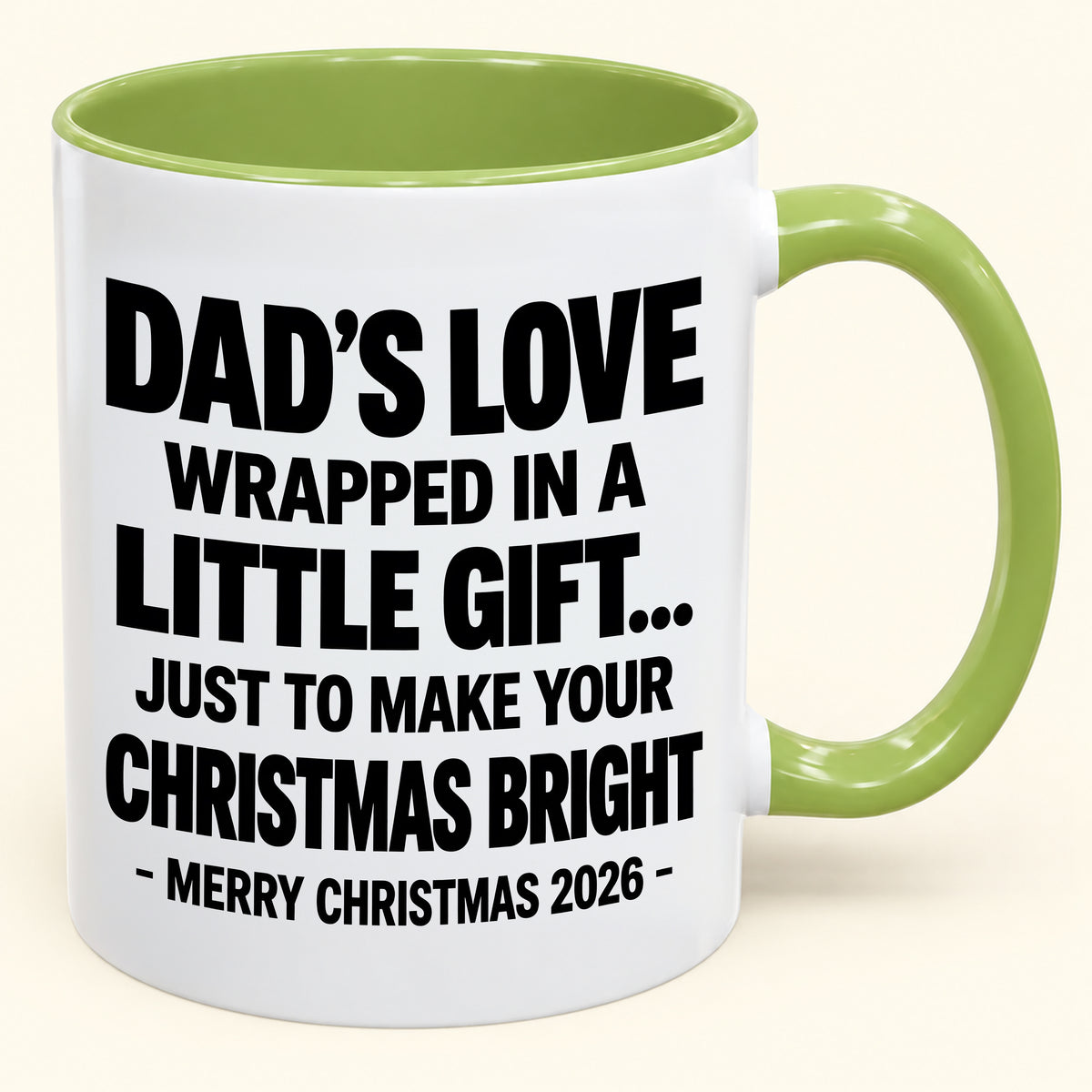 Dad's Love  Wrapped In A  Little Gift... - Funny Christmas 2026 - Gift Accent Coffee Mug (SKU2610-254)