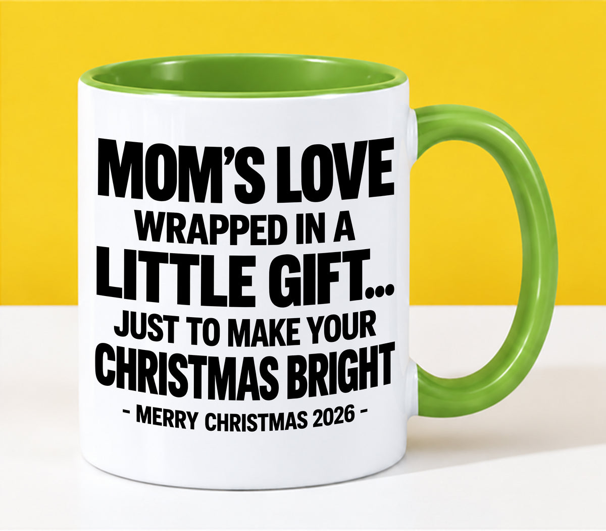 Mom's Love Wrapped In A Little Gift...  - Funny Christmas 2026 - Gift Accent Coffee Mug (SKU2610-255)