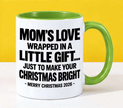 Mom's Love Wrapped In A Little Gift...  - Funny Christmas 2026 - Gift Accent Coffee Mug (SKU2610-255)