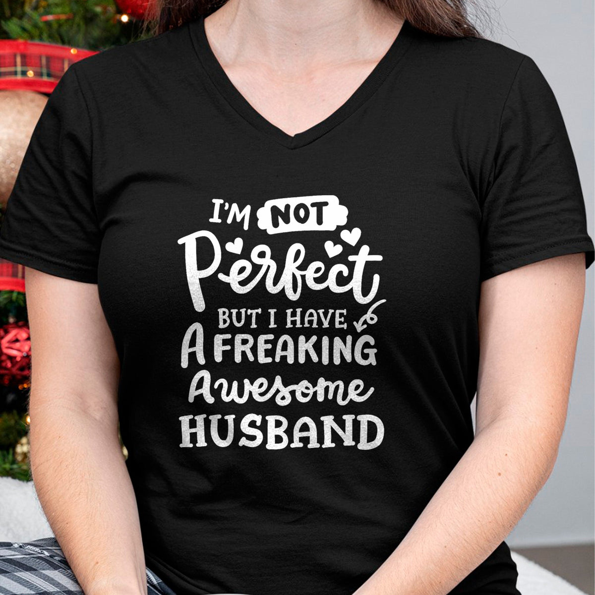 Best Wife Shirt, Wife and Husband Unisex T-Shirt/Hoodie/Sweatshirt HLT00 - I'm Not Perfect But I Have Freaking Awesome Husband Funny T-Shirt (1)