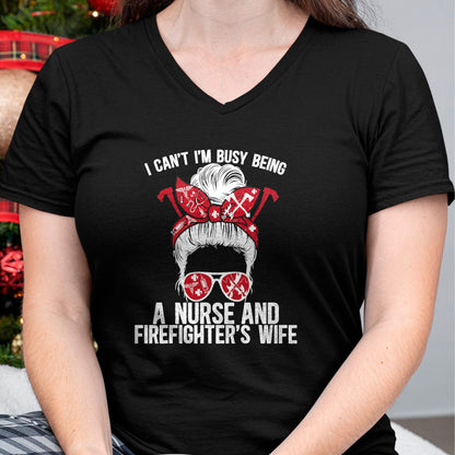 Funny Nurse Shirt, Nurse Unisex T-Shirt/Hoodie/Sweatshirt HLT00 - Being A Nurse And Firefighter Wife Nurse Fire Wife Nurse T-Shirt