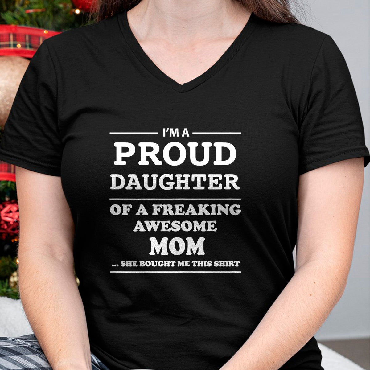 Gift for Mom Shirt, Funny Mom Unisex T-Shirt/Hoodie/Sweatshirt HLT00 - I'm a Proud Daughter of a Freaking Awesome Mom T-Shirt