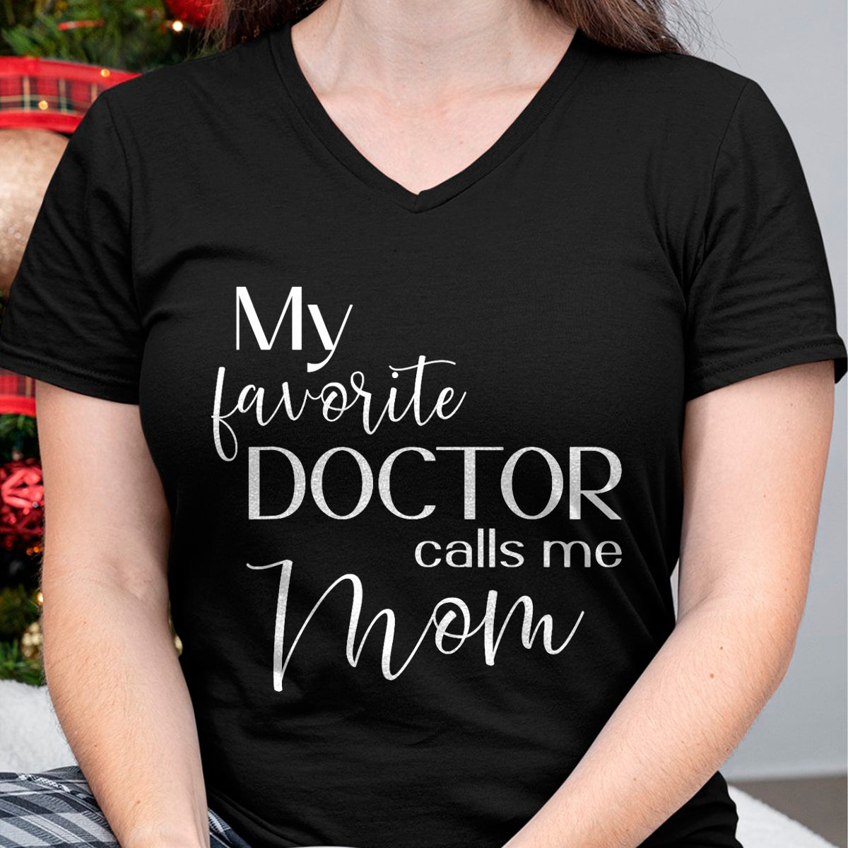 Best Doctor Shirt, Funny Doctor UnisexT-Shirt/Hoodie/Sweatshirt HLT00 - My Favorite Doctor Calls Me Mom T-Shirt