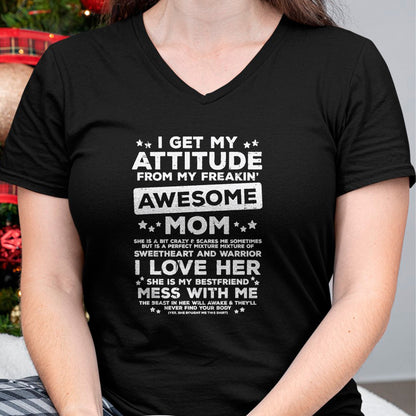 Gift for Mom Shirt, Funny Mom Unisex T-Shirt/Hoodie/Sweatshirt HLT00 - Got My Attitude From Awesome Mom Mothers Day Daughter Son T-Shirt