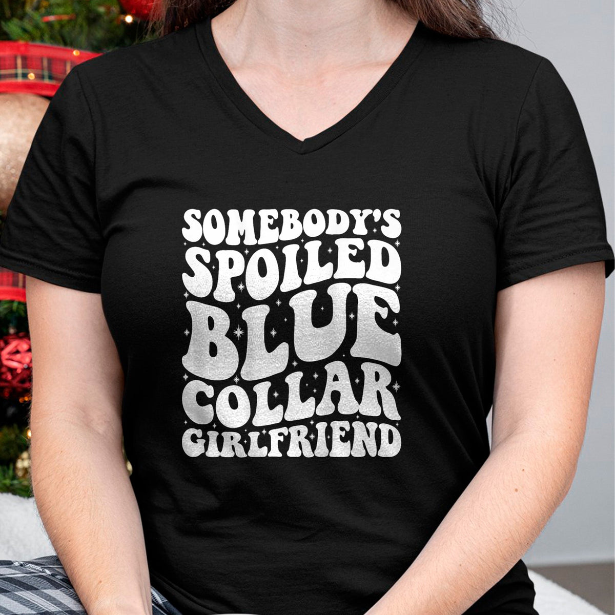 Best Wife Shirt, Wife and Husband Unisex T-Shirt/Hoodie/Sweatshirt HLT00 - Somebody's Spoiled Blue Collar Girlfriend Someones spoiled T-Shirt