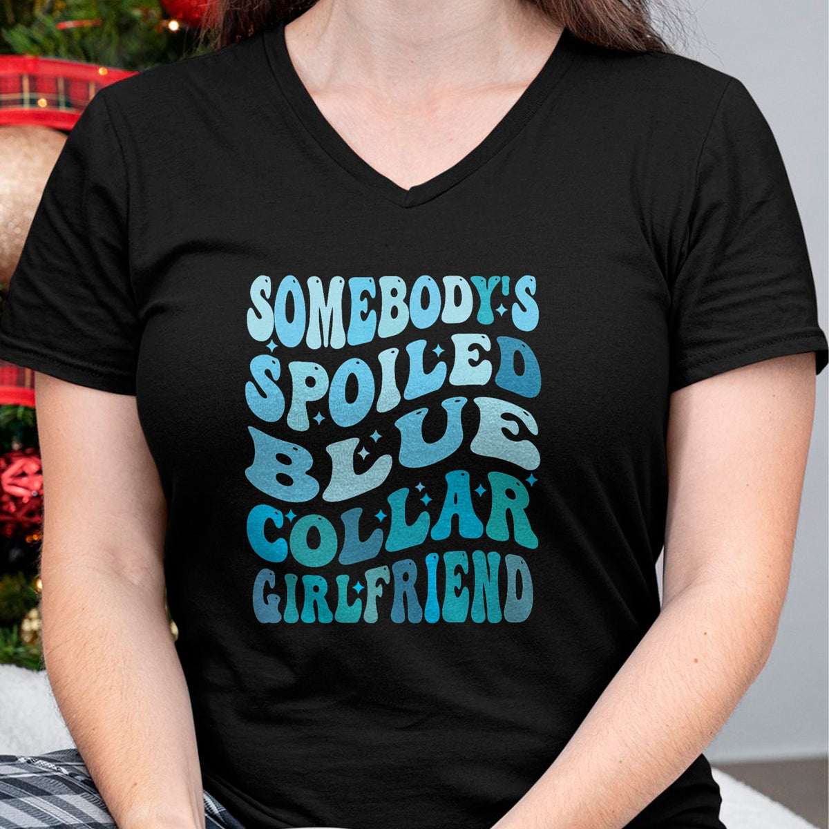 Best Wife Shirt, Wife and Husband Unisex T-Shirt/Hoodie/Sweatshirt HLT00 - Somebody's spoiled blue collar girlfriend, Funny girlfrien T-Shirt