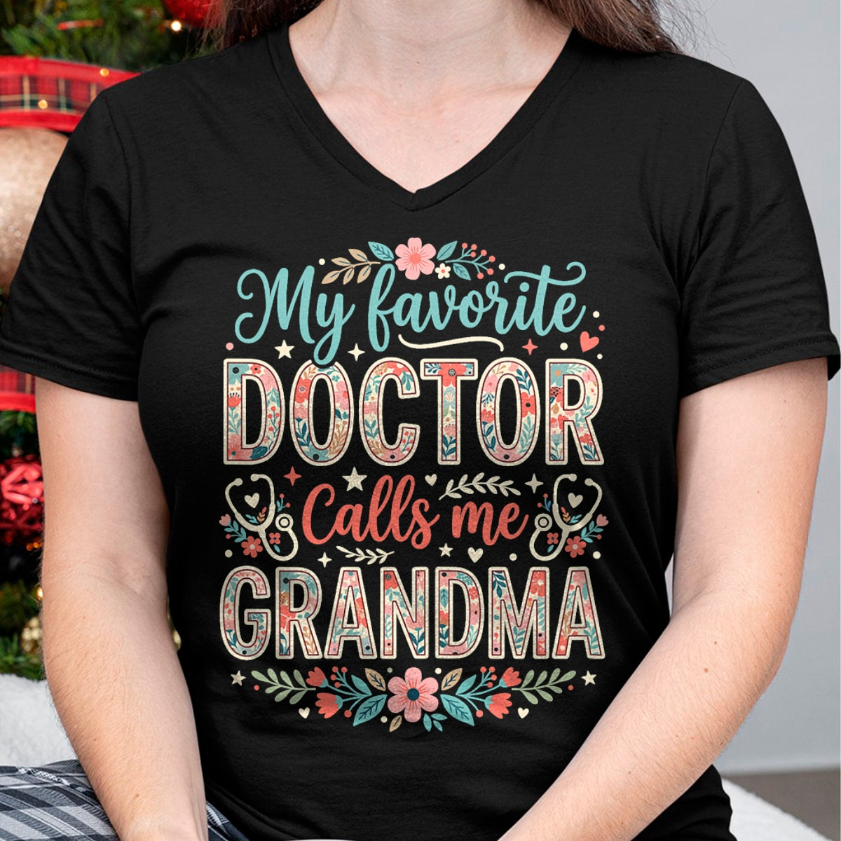 Best Doctor Shirt, Funny Doctor UnisexT-Shirt/Hoodie/Sweatshirt HLT00 - My Favorite Doctor Calls Me Grandma Floral Pregnancy T-Shirt