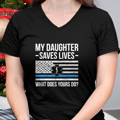 Funny Nurse Shirt, Nurse Unisex T-Shirt/Hoodie/Sweatshirt HLT00 - My Daughter Saves Lives EMT Mom Of An EMT Mother T-Shirt