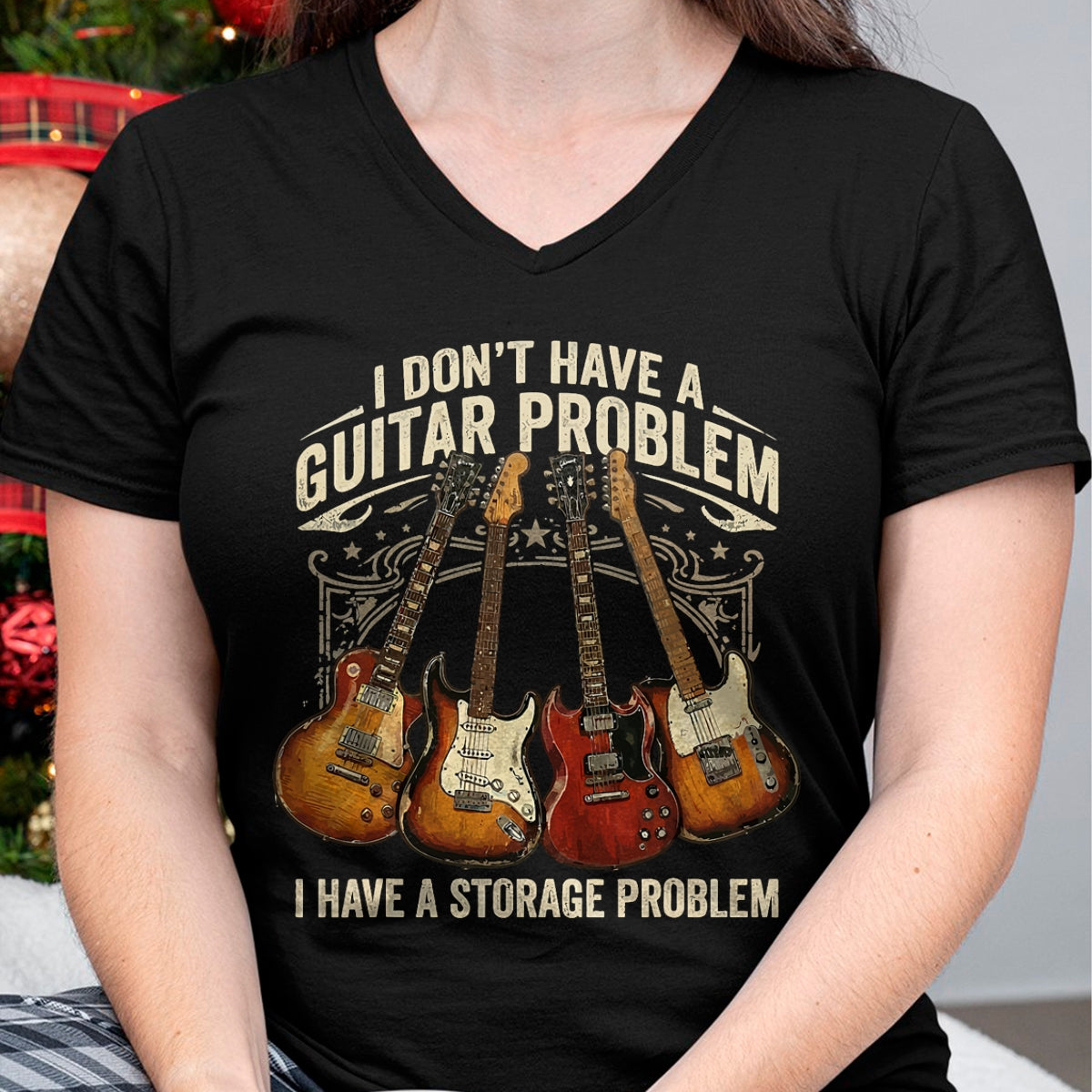 Guitar Lover Shirt, Funny Guitar UnisexT-Shirt/Hoodie/Sweatshirt HLT00 - No I Don_t Have A Guitar Problem I Have A Storage Problem T-Shirt (1)