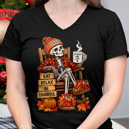 Best Thanksgiving Family Shirt , Funny Thanksgiving UnisexT-Shirt/Hoodie/Sweatshirt HLT00 - Eat Relax Be Thankful Funny Skeleton Thanksgiving Men Women T-Shirt