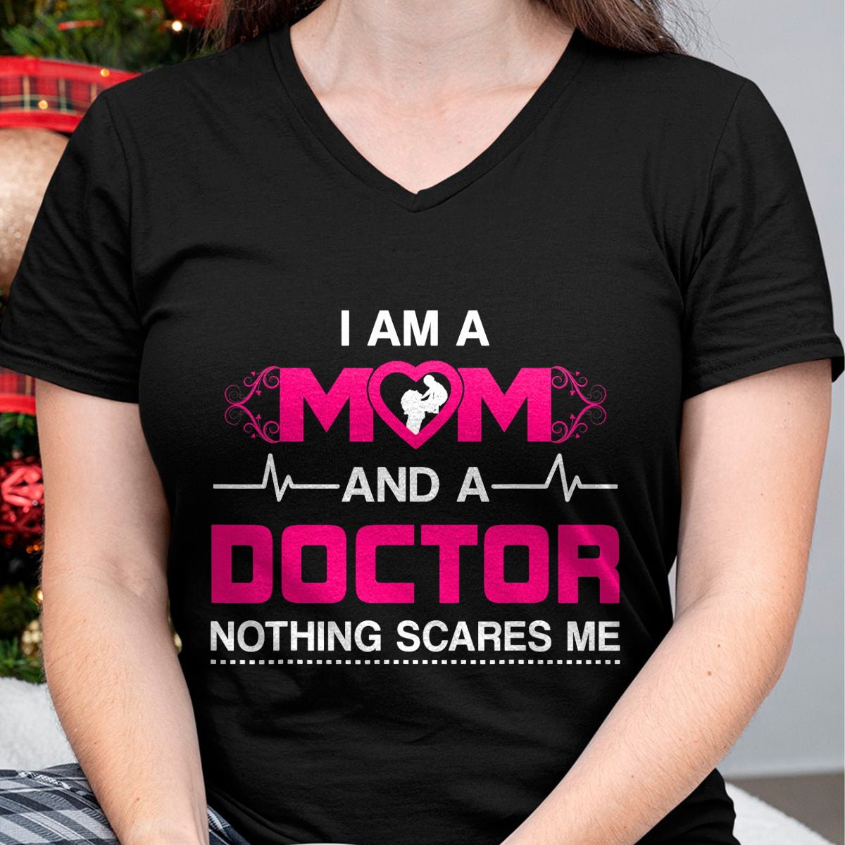Best Doctor Shirt, Funny Doctor UnisexT-Shirt/Hoodie/Sweatshirt HLT00 - I Am A Mom and A Doctor Nothing Scares Me - Best Doctor T-Shirt