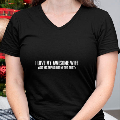 Best Wife Shirt, Wife and Husband Unisex T-Shirt/Hoodie/Sweatshirt HLT00 - I Love My Awesome Wife And Yes She Bought Me This T-Shirt