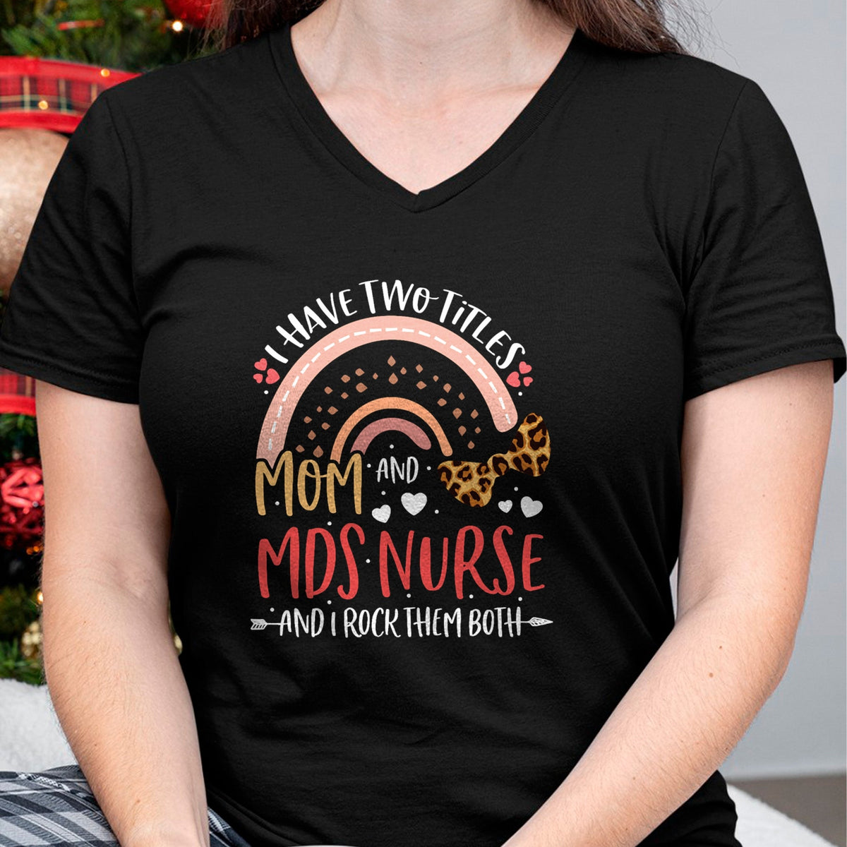 Funny Nurse Shirt, Nurse Unisex T-Shirt/Hoodie/Sweatshirt HLT00 - Leopard Rainbow I Have Two Titles Mom MDS Nurse Mothers Day T-Shirt (1)
