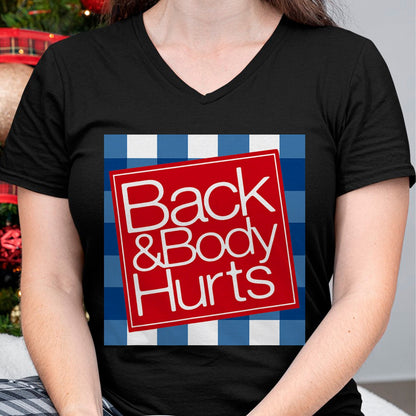 Best Thanksgiving Family Shirt , Funny Thanksgiving UnisexT-Shirt/Hoodie/Sweatshirt HLT00 -Funny Back & Body Hurts Getting Older Humor Design T-Shirt